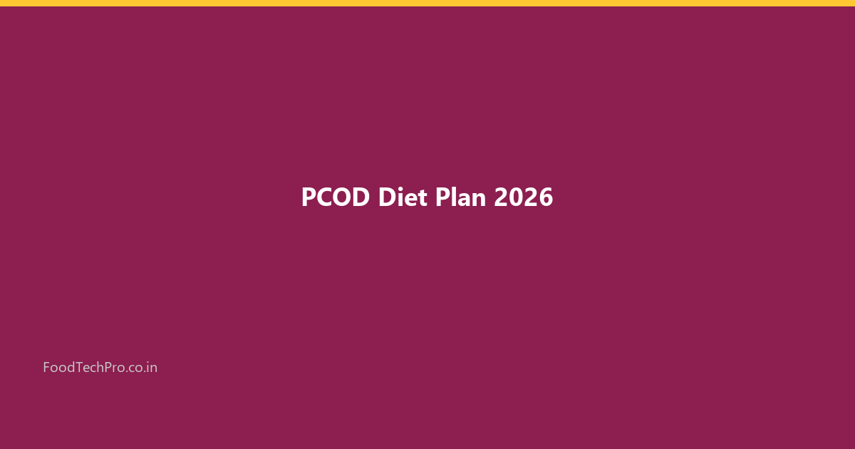 PCOD Diet Plan for Indian Women 2026: Science-Based Nutrition Guide