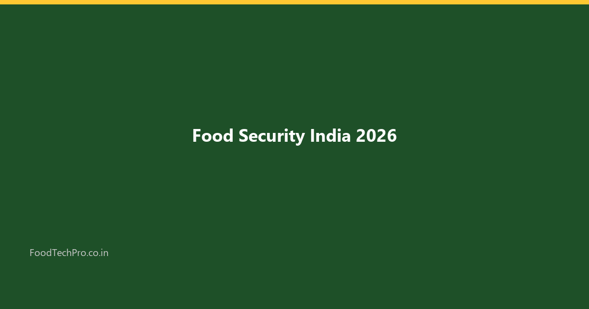 Food Security in India 2026: Status, Challenges, Government Schemes & Policy Updates