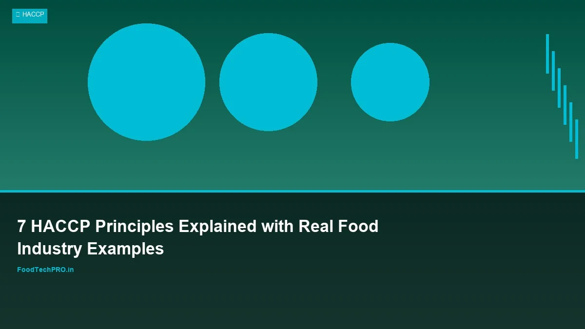7 HACCP Principles Explained with Real Food Industry Examples