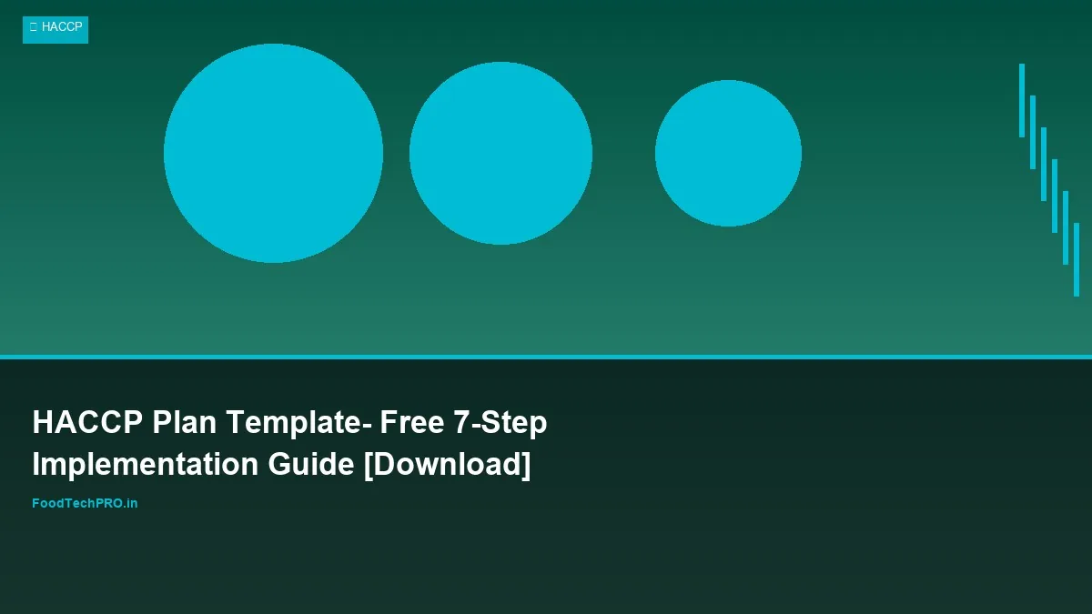 HACCP Plan Template: Free 7-Step Implementation Guide [Download]