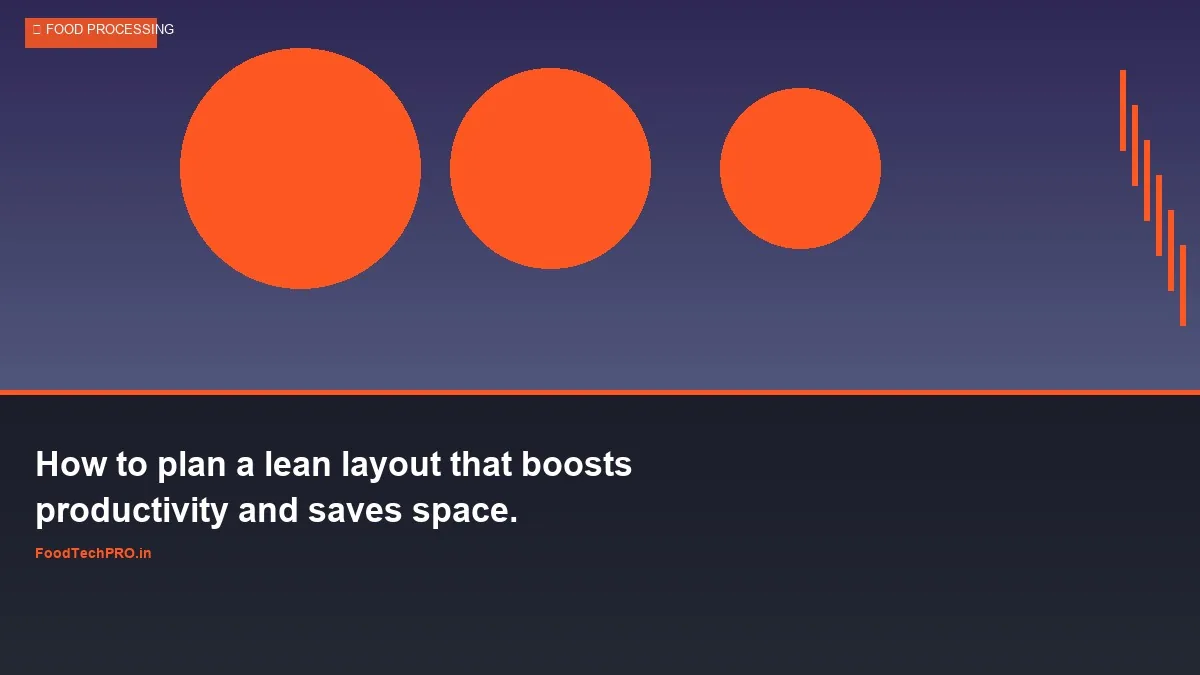 How to plan a lean layout that boosts productivity and saves space.