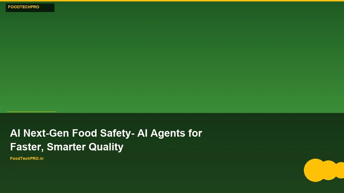 Next-Gen Food Safety: AI Agents Guide
