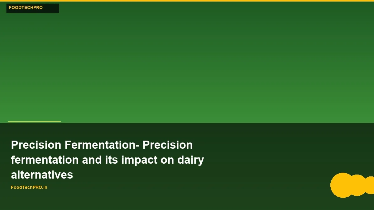 Precision Fermentation: Technology & Applications