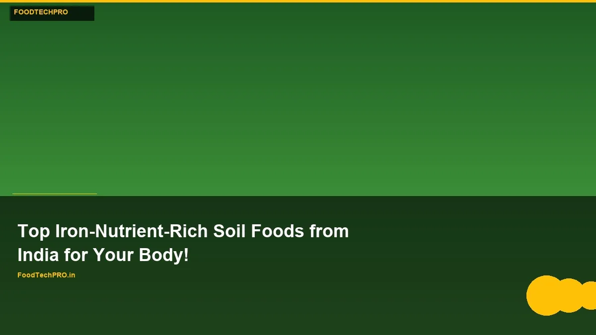 Iron-Rich Soil Foods from India for Health