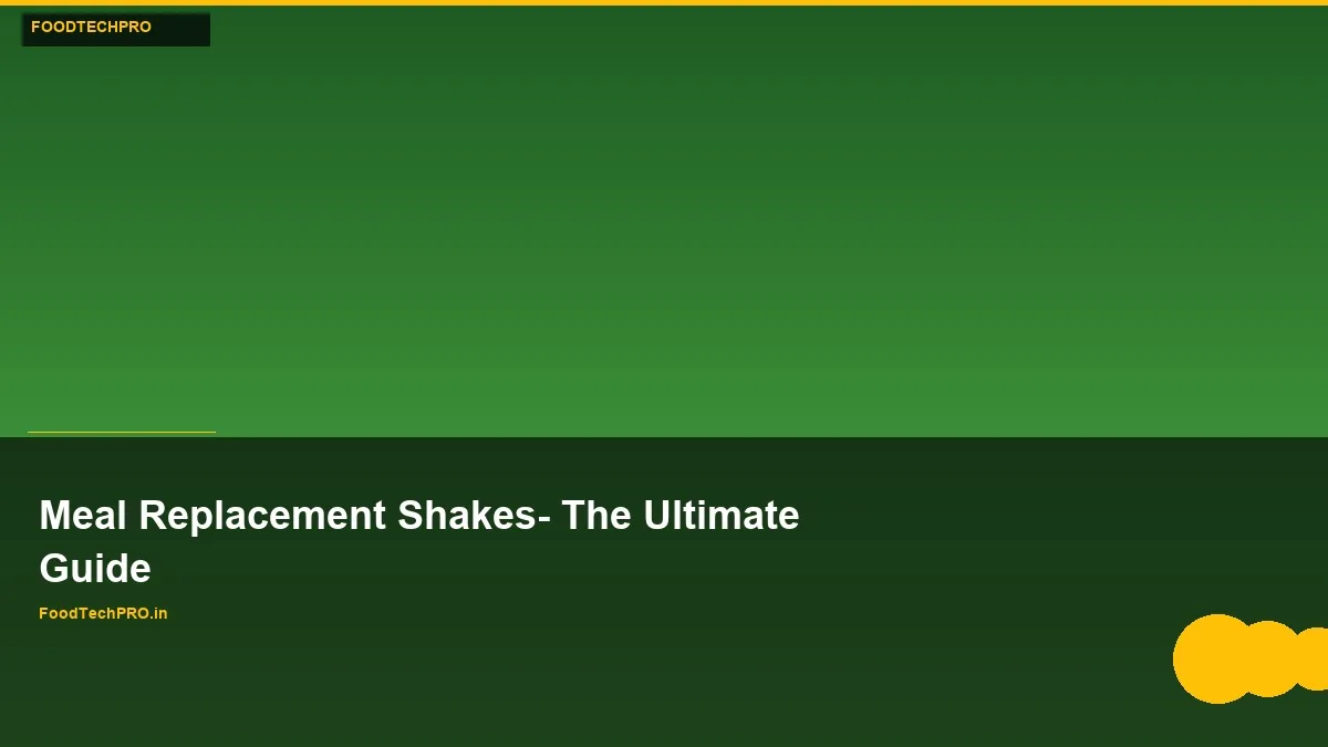 Meal Replacement Shakes: The Ultimate Guide