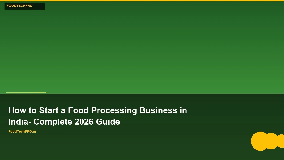 How to Start a Food Processing Business in India