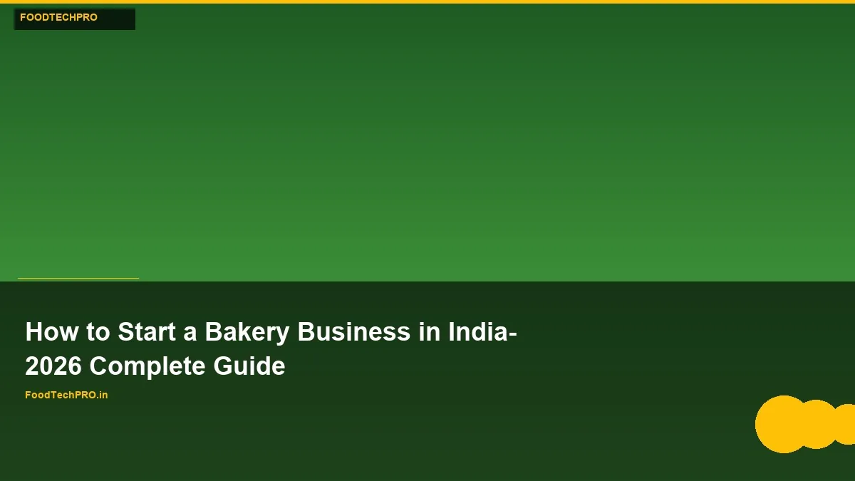 How to Start a Bakery Business in India 2026