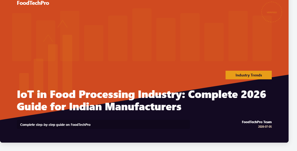 IoT in Food Processing Industry: Complete 2026 Guide for Indian Manufacturers