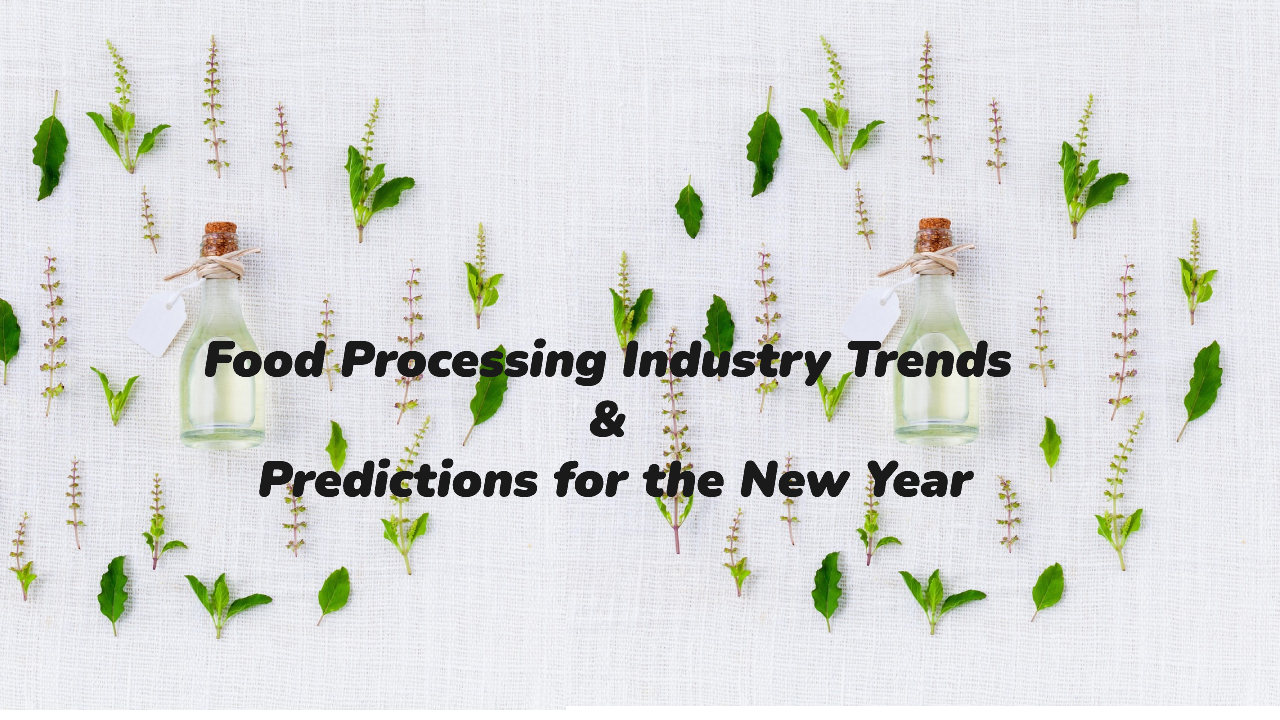 Food Processing Industry Trends and Predictions