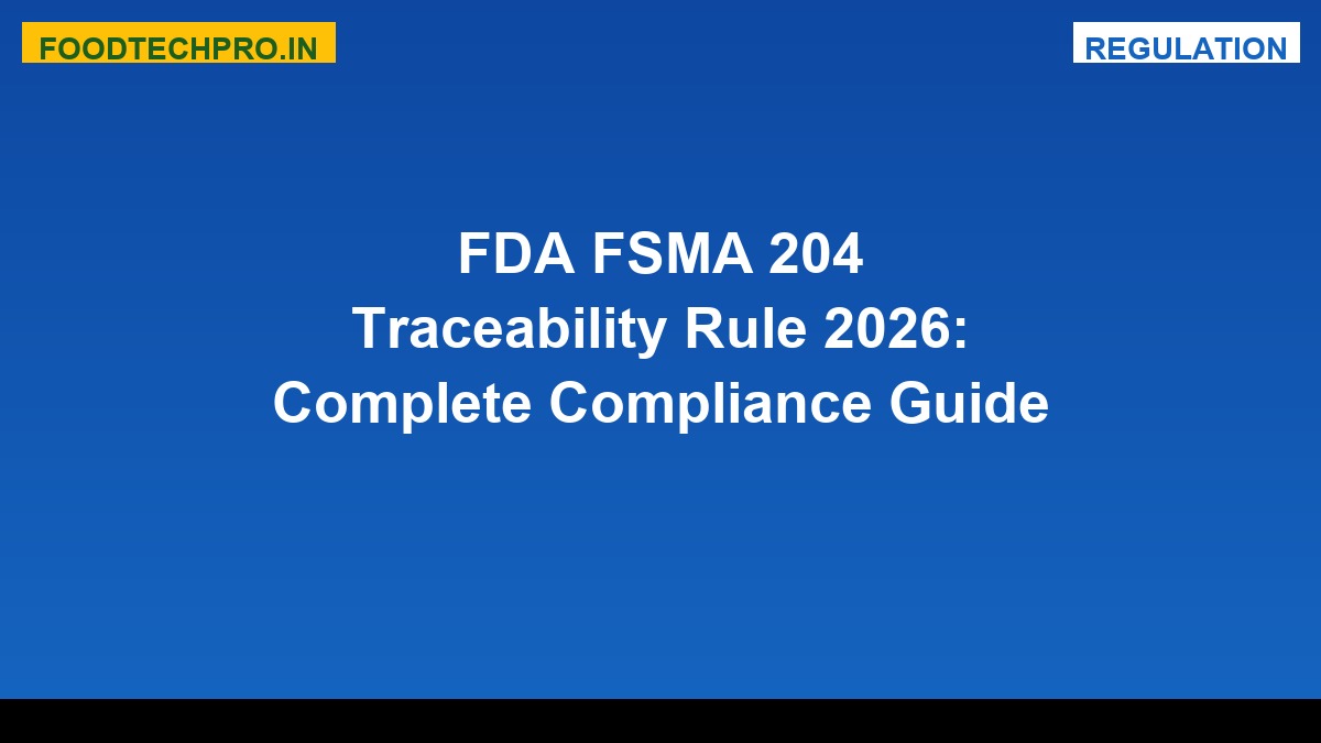 FDA FSMA 204 Traceability Rule 2026: Complete Compliance Guide for Food Businesses